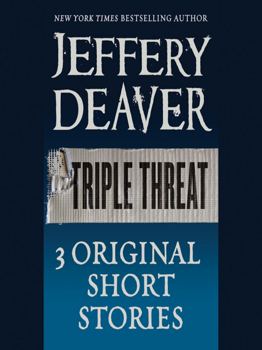 Title details for Triple Threat by Jeffery Deaver - Available